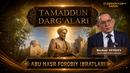 TAMADDUN DARG‘ALARI: ABU NASR FOROBIY IBRATLARI