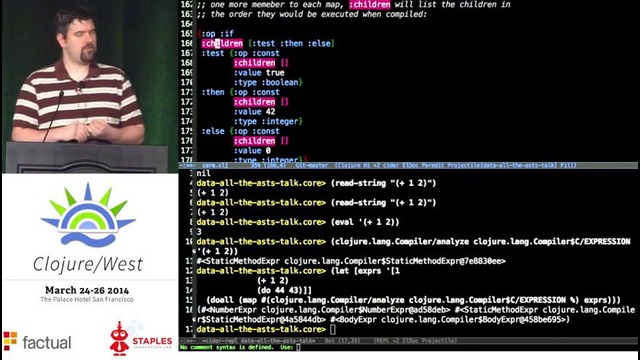 Clojure West 2014 – Timothy Baldridge – Data All The ASTs
