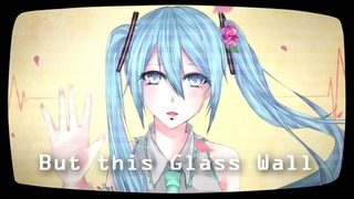Hatsune Miku English – Glass Wall