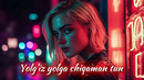 DLEJ YOLQIZ YOLGA CHIQQAMAN TUN BAGRIDA