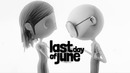 K►P►КОНЕЦ ► Last Day Of June #4