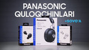Panasonic quloqchinlarini sinab ko‘ramiz