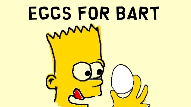 Eggs For Bart (Important) — PewDiePie