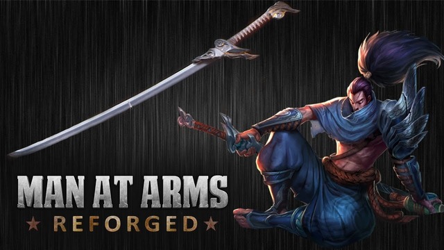 Man At Arms:Yasuo’s Blade (League of Legends)