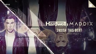 Hardwell & Maddix – Smash This Beat