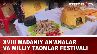 XVIII madaniy an’analar va milliy taomlar festivali