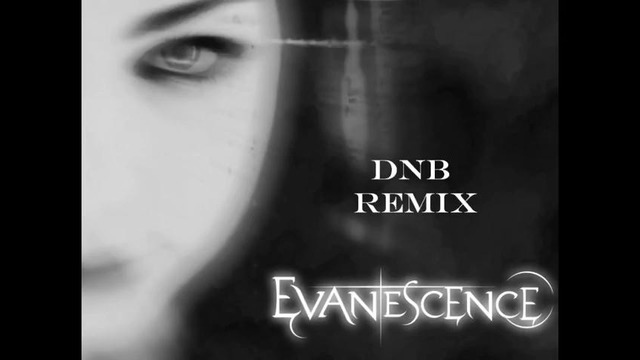 Evanescence – Bring Me To Life (Drum‘n’Bass Remix)