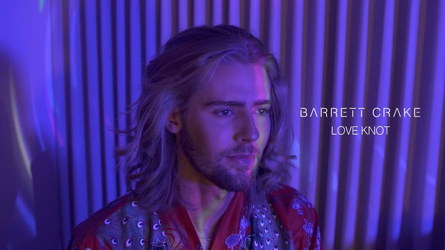 Barrett Crake – Love Knot (Official Video 2020!)