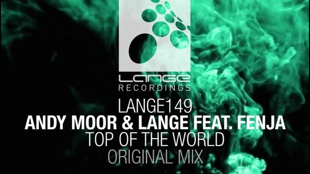 Andy Moor & Lange feat. Fenja – Top Of The World (Original Mix) (Available 25.08.14)