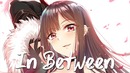 Nightcore – In Between (MXT)