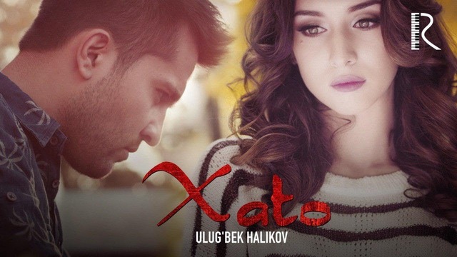 Ulug’bek Halikov – Xato (Official Video 2019!)