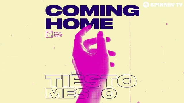 Tiësto & Mesto – Coming Home (Official Festival Audio)