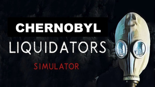 CHERNOBYL Liquidators Simulator (Play At Home)