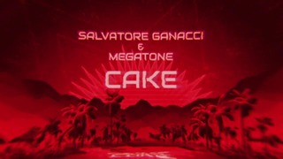 Salvatore Ganacci & Megatone – Cake (Official Music Video)