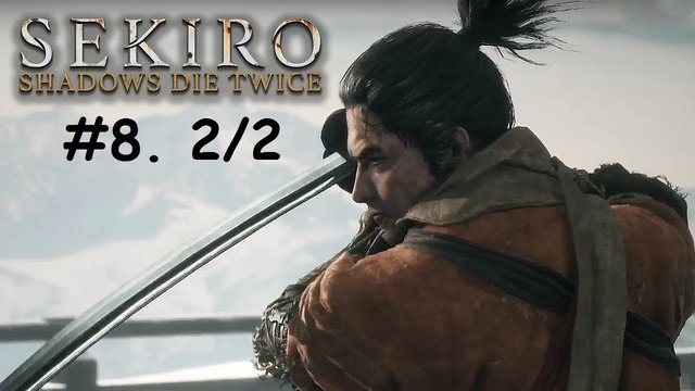 Kuplinov Play ► РАЗБОРКИ В ЗАМКЕ АСИНА ►Sekiro Shadows Die Twice #8. 2/2