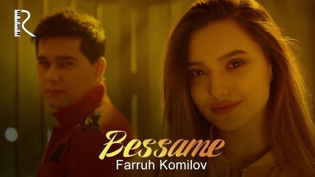 Farruh Komilov – Bessame (VideoKlip 2018)