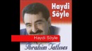 Ibrahim tatlıses haydi söyle