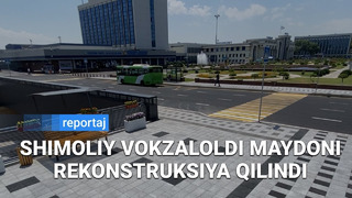 Toshkentdagi Shimoliy vokzaloldi maydoni rekonstruksiya qilindi