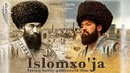 ISLOMXO‘JA – Tarixiy janrdagi o‘zbek film (treyler) #1