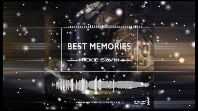 Nickie Savin – Best Memories (Original Mix)