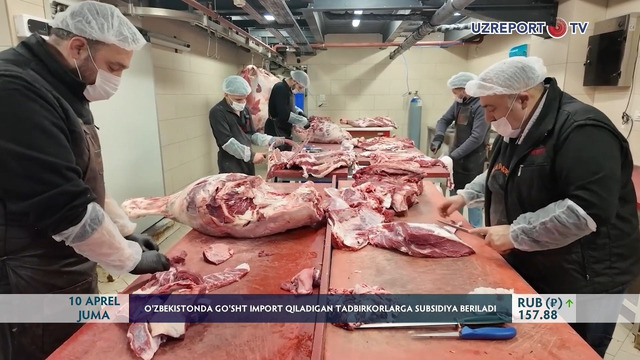 O‘zbekistonda go‘sht import qiladigan tadbirkorlarga subsidiya beriladi