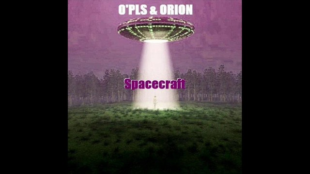 O’pls & Ori0n – Spacecraft (Demo Version)