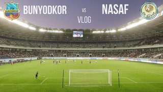 VLOG/ Бунёдкор vs Насаф. Обзор матча