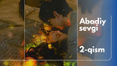 Abadiy Sevgi 2