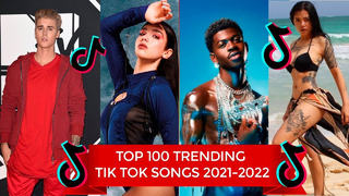 TIK TOK TRENDING SONGS 2021-2022 / MOST SEARCHED TIKTOK SONGS TOP 100