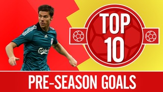 Liverpoool FC Top 10 Pre-season Goals