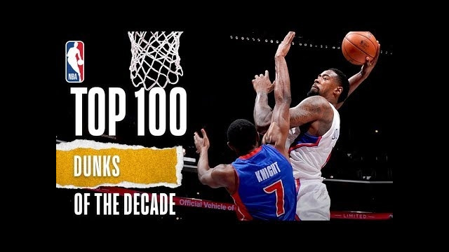 NBA’s Top 100 Dunks Of The Decade