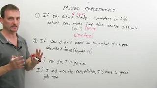 Mixed Verb Tenses in English- Conditionals and IF clauses