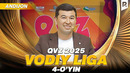QVZ 2025 | VODIY LIGA | 4-BELLASHUV | ANDIJON