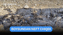 Boysun: soyda suv emas, neft oqyapti | GAZETA