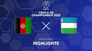 Афганистан – Узбекистан | CAFA U-20 Чемпионат 2023 | Обзор матча | Afghanistan – Uzbekistan