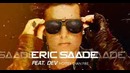 Eric Saade ft Dev-Hotter Than Fire
