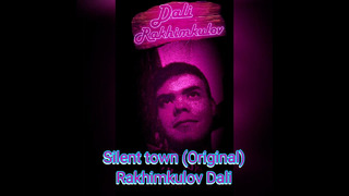 Silent town (Original music) – Rakhimkulov Dali