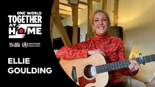 Ellie Goulding – Love Me Like You Do (One World Together At Home 2020!)
