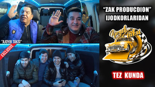 Zak production ijodkorlaridan yangi loyiha «ajoyib taksi» tez kunda