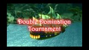 Double Domination Tournament