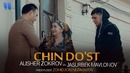 Alisher Zokirov va Jasurbek Mavlonov – Chin do’st (VideoKlip 2019)