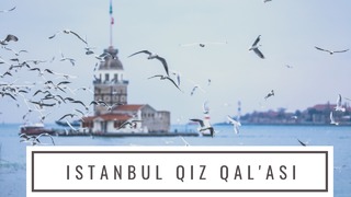 Istanbul – Qiz qal’asi
