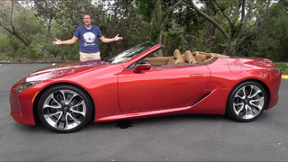 Doug DeMuro. Lexus LC500 Convertible 2021 года – это крутейшая машина, которую никто не будет покупать