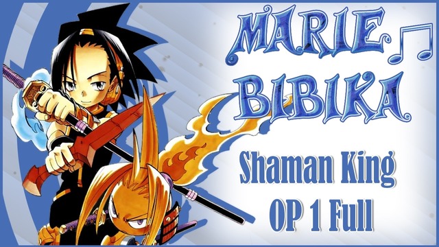 Shaman King OP 1 [Oversoul] (Marie Bibika Russian Full-Version)