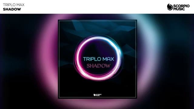 Triplo MAX – Shadow (official audio)