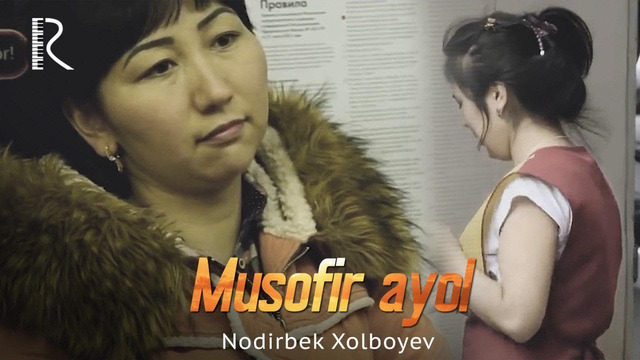 Nodirbek Xolboyev – Musofir ayol (Official Video 2019!)