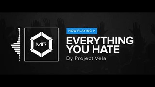 Project Vela – Everything You Hate