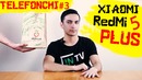 TELEFONCHI #3 – Xiaomi Redmi 5 Plus
