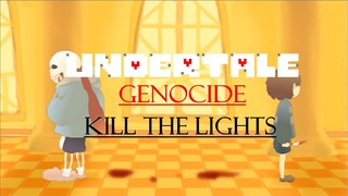 Undertale [Genocide AMV Animation] – Kill The Lights