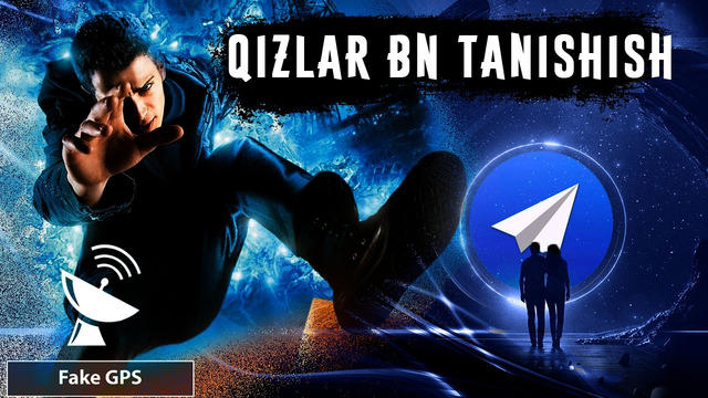 Qizlar bn telegramda tanishish, soxta gps qilish